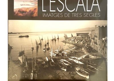 L’Escala, imatges de tres segles